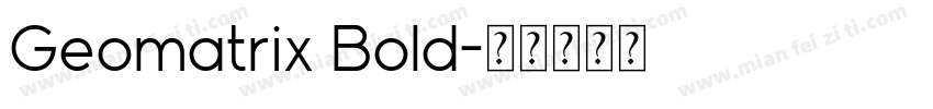 Geomatrix Bold字体转换